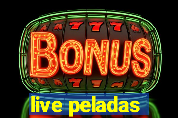 live peladas